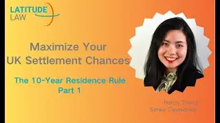 Maximize Your UK Settlement Chances: The 10-Year Residence Rule｜Long Residence Route| UK settlement
