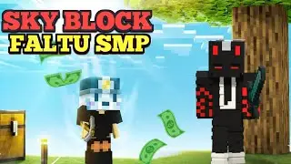 First Time Play Sky Block | Faltu SMP Minecraft 