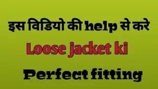 Loose jacket ko apni fitting ki kese kre || How to fit loose jacket 🧥