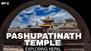 Exploring Nepal Ep-2 : Pashupatinath,Swayambhunath, Single tree Viewpoint | Nikhil Kanojia