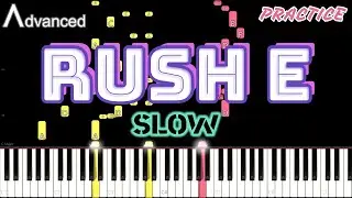 Rush E - Slow to Hard | Advanced Piano Song Tutorial