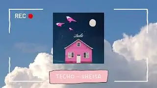 SHEISA - Techo (Audio Cover)
