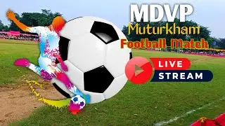 MDVP Muturkham Football Match live 🔴