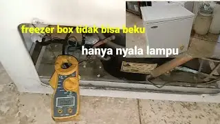 cara memperbaiki frizer box tidak dingin hanya nyala lampu