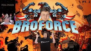 Broforce | Uhh... It's Getting a Little Choppy Down Here | PT. 2