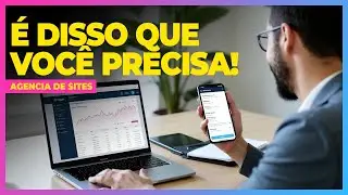 Sua Primeira Ag&ecirc;ncia de Cria&ccedil;&atilde;o de Sites: O Guia Definitivo Pra Come&ccedil;ar Certo