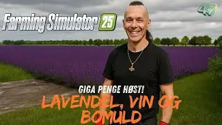 Gigantisk Pengeh&oslash;st! Vi tager Lavendel, Vin og Bomuld i - FS25 server - Ep. 47