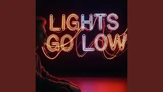 How Are You When the Lights Go Low