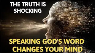 What Speaking God&rsquo;s Word Daily Does to Your Mind &mdash; The Truth Is Shocking | Biblical Wisdom