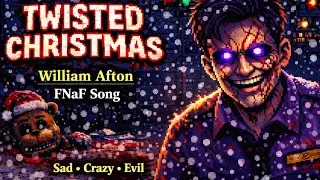 William Afton&rsquo;s Twisted Christmas | Sad, Crazy & Evil FNaF Song