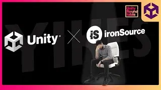 THE END OF UNITY?! Unity IronSource Merger &ndash; Unity Roundtable