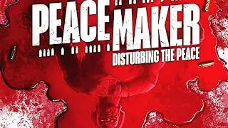 PEACEMAKER: PERTURBANDO LA PAZ - COMIC NARRADO