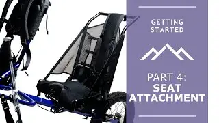 Getting Started: Part 4 - Seat Attachment