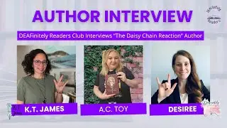 DEAFinitely Readers Author Chat with A.C. Toy