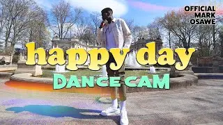 Mark Osawe - HAPPY DAY *Dance Cam Video*