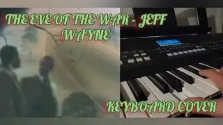 The Eve of the War (final version) - Jeff Wayne - Keyboard cover by Igor Sobczak