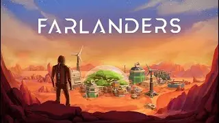 Farlanders | Release Date Trailer | Mars Colony Management