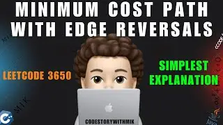 Minimum Cost Path with Edge Reversals | Easiest Explanation | Leetcode 3650 | codestorywithMIK