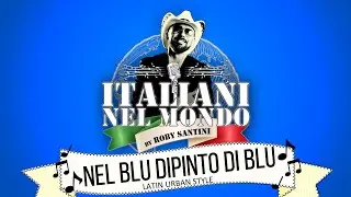 ROBY SANTINI - Nel Blu Dipinto di blu (Latin Urban Style)