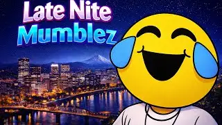 🔴Late Nite Mumblez