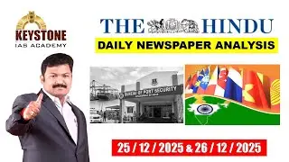 The Hindu Newspaper Analysis 25 & 26 Dec 2025 | Current Affairs for UPSC CSE | Keystone IAS Academy