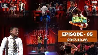 Hiru Super Hero | Episode 05 | 2017-10-28