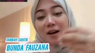 Bunda Fauzana tambah cantik #fauzana #masiyun #deliwafa