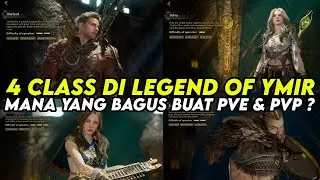 4 CLASSES IN LEGEND OF YMIR? WHAT CLASS IS GOOD FOR PVE & CLASS FOR PVP?
