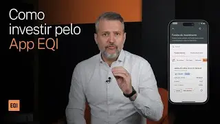 Como investir pelo App EQI