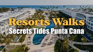 Resort Walks - Secrets Tides, Punta Cana