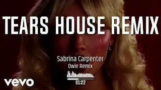 Sabrina Carpenter - Tears (Owie House Remix)