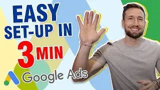 Google Ads Account Setup in Less than 3 Minutes