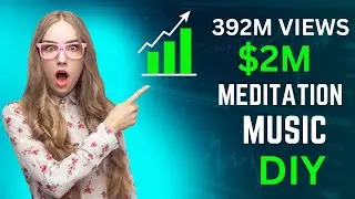 DO THIS AND GET  300M+ VIEWS | MEDITATION MUSIC |PASSIVE INCOME