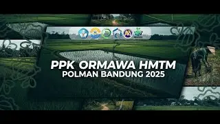 PPK ORMAWA HMTM POLMAN BANDUNG 2025: OFFICIAL AFTERMOVIE