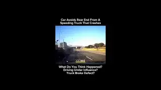 Car avoids rear end crash from speeding truck
