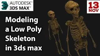 Modeling a Low Poly Skeleton in 3ds Max