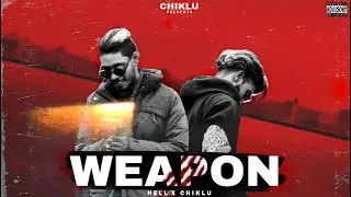 WEAPON (EXPLICIT) 13Hell X Chiklu | New Hindi Rap Song 2022