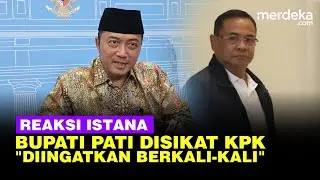 Respon Istana soal Bupati Pati Sudewo Digulung KPK: Sudah Diingatkan Presiden