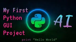 My First GUI Python Project using AI