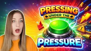 😨NE nyomd meg a gombot!!😨| Pressing Under Pressure