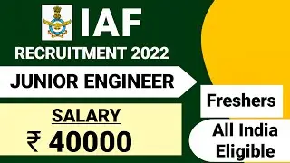 IAF JE RECRUITMENT 2022 | JUNIOR ENGINEER VACANCY 2022 | INDIAN AIR FORCE JE RECRUITMENT 2022