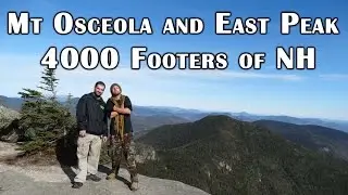 Mount Osceola and East Peak - 4000 Footers of NH - Hiking the Trail - Deranged Survival