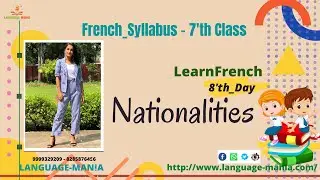 8'th_Day || 7'th Class Syllabus || Nationalities || Manat Batra || Language-mania || French_Syllabus