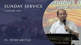 Bethany HOB Perth - Sunday Service 4 January 2026 (Ps. Peter Aditijo)