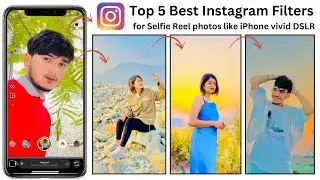 Top 5 Best Instagram Filters for Stunning Photos ✨📸 (Must Try in 2025!