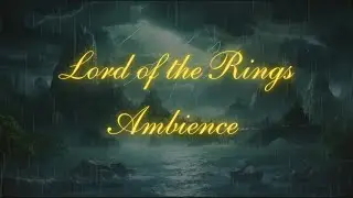 Lord of the Rings Storm Ambience ⚡️ 2-Hours of Thunder, Crashing Waves & Rain
