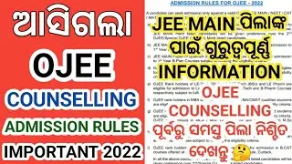OJEE Counselling Admission Rules 2022 । Ojee Counselling For Jee Main Admission Rules 2022 #ojee2022