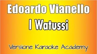 Edoardo Vianello - I Watussi (Versione Karaoke Academy Italia)