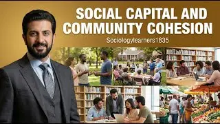 Social Capital and Community Cohesion | Sociology 