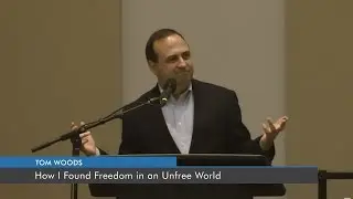 How I Found Freedom in an Unfree World | Tom Woods